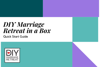 DIY Marriage Retreat in a Box: Quick Start Guide